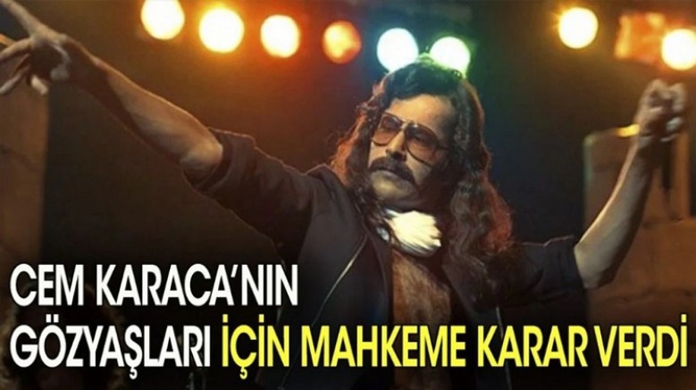 Cem Karaca'nın Gözyaşları filminden müjdeli haber! Mahkemenin...