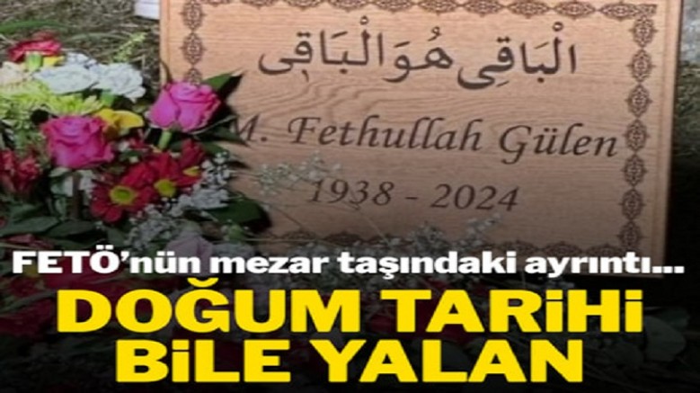 İşte FETÖ elebaşı Fetullah Gülen'in yalanları! Hem mezar taşı hem de adı yalan çıktı!