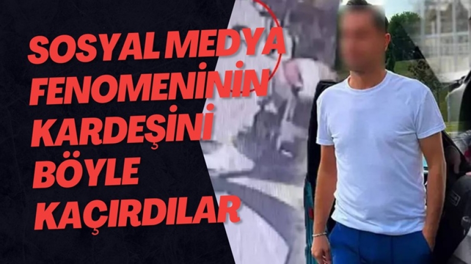 Sosyal medya fenomeninin kardeşini kaçırdılar: Fidye olarak bakın ne istediler!