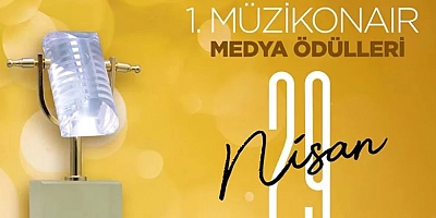 1. Müzikonair Medya Ödülleri 29 Nisan'da!