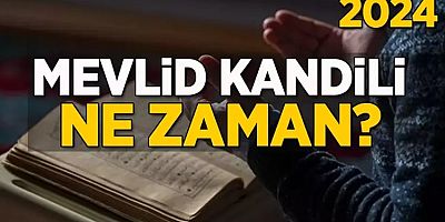 2024 Mevlid kandili ne zaman? Mevlid kandili namazı saat kaçta kılınır? 