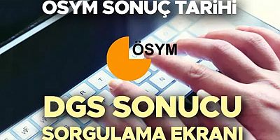 ÖSYM DGS sonuçları ne zaman açıklanacak? Sonuç sorgulama ekranı OnurAkayMedya'da!