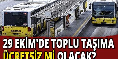 Cumhuriyet Bayramı'nda hangi illerde toplu taşıma ücretsiz?