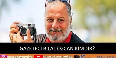 Altın kalem ödüllü magazin gazetecisi Bilal Özcan Kimdir?