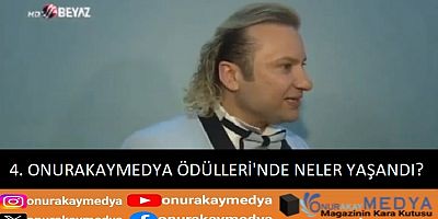 Dördüncü OnurAkayMedya Yılın Ödülleri’nde Neler Yaşanmıştı?