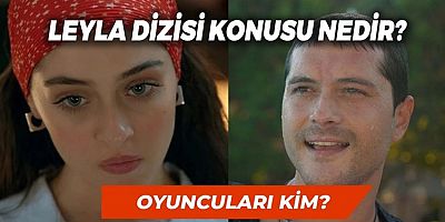 Leyla dizisi oyuncuları kimler? Cemre Baysel kimdir?, Alperen Duymaz kimdir?