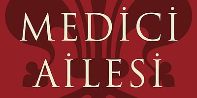 Medicilerin yükselişi ve düşüşünün nefes kesici hikâyesi