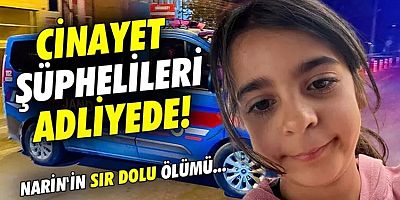 Narin Güran Cinayeti: Narin'in annesi, babası ve kardeşleri adliyede!