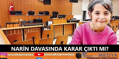 Narin Güran cinayetinde karar çıktı mı? Salim Güran anlattı. Avukatı mahkemede katili açıkladı!