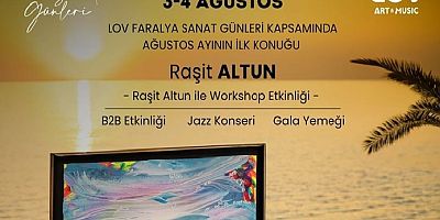 Raşit Altun ve Su İdil Lov Sanat Günleri’nin konuğu oluyor 