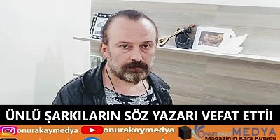 Ünlü şarkıların yazarı Ufuk Turan Ekremoğlu vefat etti!