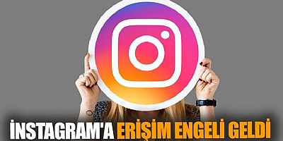 Yasaklanacak mı? Instagram'a neden erişim engeli getirildi?