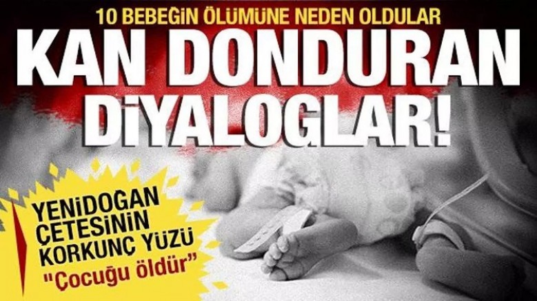 Yenidoğan çetesi son dakika gelişmeleri kan dondurdu! İşte o ifadeler...